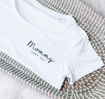 T-Shirt - Mommy Since